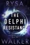 [The Delphi Trilogy 02] • The Delphi Resistance